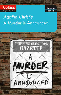 Collins Agatha Christie ELT Readers - A Murder is Announced : Level 4 - Upper-Intermediate (B2) - Agatha Christie