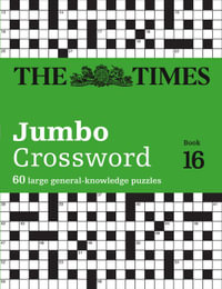 Jumbo Crossword - Book 16 : 60 Large General-Knowledge Crossword Puzzles - John Grimshaw