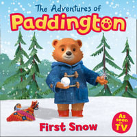 The Adventures of Paddington: First Snow : Paddington TV - TBC