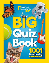 Big Quiz Book : 1001 Brain Busting Trivia Questions - National Geographic Kids