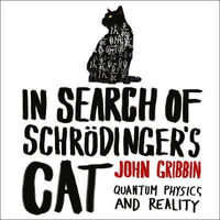 In Search of Schrodinger's Cat : Quantum Physics and Reality - Nicholas Masters-Waage