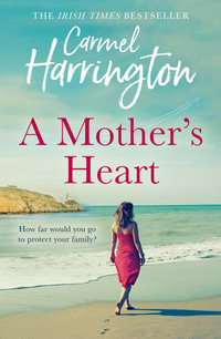 A Mother's Heart - Carmel Harrington