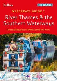 River Thames & The Southern : Waterways Guide 7 [New Edition] - Collins Maps