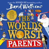 The World's Worst Parents [Unabridged Edition] - David Walliams