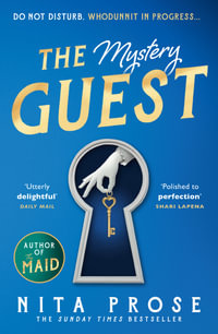 The Mystery Guest : A Molly the Maid mystery - Nita Prose