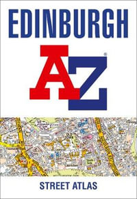 Edinburgh A-Z Street Atlas [Tenth Edition] - Geographers A-Z Map Co Ltd