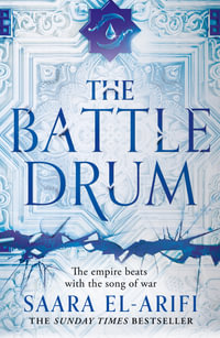 The Battle Drum : The Ending Fire - Saara El-Arifi