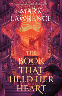 The Book That Held Her Heart : The Library Trilogy - Mark Lawrence