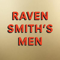 Raven Smith's Men - Raven Smith