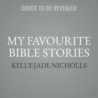 My Favourite Bible Stories - Sarah Ovens