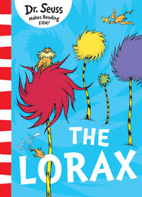 The Lorax [50th Anniversary Edition] : Dr Seuss Classic Edition - Dr Seuss