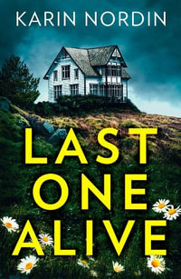 Last One Alive : Detective Kjeld Nygaard - Karin Nordin