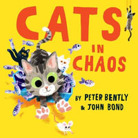 Cats in Chaos : A laugh-out-loud rhyming story, perfect for cat lovers! - Harriet Carmichael