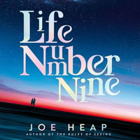 Life Number Nine : An irresistible new love story from the acclaimed author of THE RULES OF SEEING - Sofia Engstrand