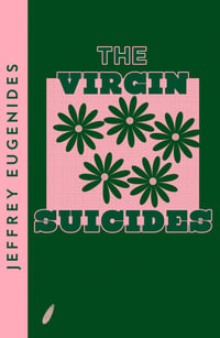 The Virgin Suicides : Collins Modern Classics - Jeffrey Eugenides