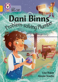 Dani Binns: Problem-solving Plumber : Band 09/Gold - Lisa Rajan