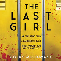 The Last Girl : The addictive new teen horror thriller of 2021 by a New York Times bestselling author, perfect for fans of Stephen King and Harrow Lake - Carla Corvo