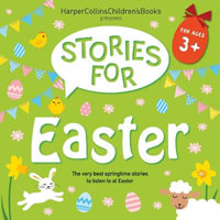 Stories for Easter : The very best springtime stories to listen to at Easter - Lizzie Waterworth