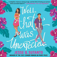 Well, That Was Unexpected : The most exciting YA romantic comedy of 2022! - Risa Mei