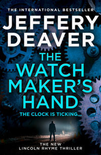 The Watchmaker's Hand : Lincoln Rhyme - Jeffery Deaver