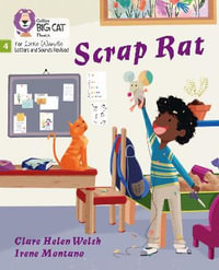 Big Cat Phonics for Little Wandle Letters and Sounds Revised - Scrap Rat : Phase 4 - Clare Helen Welsh