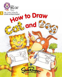 Big Cat Phonics for Little Wandle Letters and Sounds Revised - How to Draw Cat and Dog : Phase 5 - Shoo Rayner