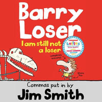 I am still not a Loser (Barry Loser) : Barry Loser - Huw Parmenter