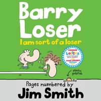 I am sort of a Loser : Collect all the hilarious Barry Loser books - the only kids' audiobook series you'll need in 2022! (Barry Loser) - Huw Parmenter