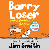 Barry Loser and the Holiday of Doom (Barry Loser) : Barry Loser - Huw Parmenter