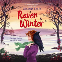 Raven Winter : A spellbinding and wintery new animal classic for 2021 by the author of Snow Foal. Perfect for 9+ fans of Jacqueline Wilson and Gill Lewis - Kristin Atherton