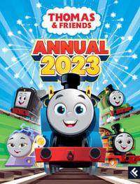 Thomas & Friends : Annual 2023 - Thomas &. Friends