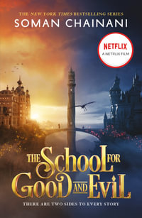 The School for Good and Evil: Book 1 - The School for Good and Evil [Movie Tie-In Edition] : Coming Soon to Netflix - Soman Chainani