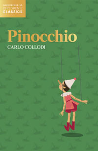 Children's Classics  Pinocchio : Children's Classic Titles - Carlo COLLODI