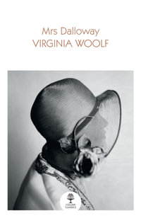 Mrs Dalloway : Collins Classics - Virginia Woolf