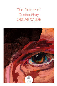 The Picture Of Dorian Gray : Collins Classics - Oscar Wilde