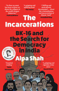 The Incarcerations - Alpa Shah