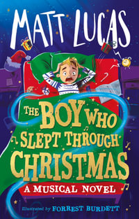 The Boy Who Slept Through Christmas - Matt Lucas