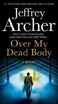 Over My Dead Body : William Warwick - Jeffrey Archer