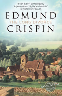 The Long Divorce : A Gervase Fen Mystery - Edmund Crispin