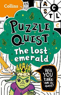 Puzzle Quest the Lost Emerald : Solve More Than 100 Puzzles in This Adventure Story for Kids Aged 7+ - Collins Kids