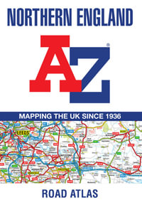 Northern England Regional A-Z Road Atlas [New Fifth Edition] - Geographers A-Z Map Co Ltd