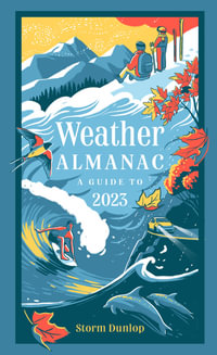 Weather Almanac 2023 : The Perfect Gift for Nature Lovers and Weather Watchers - Storm Dunlop