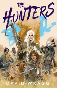 The Hunters : Tales Of The Plain - David Wragg