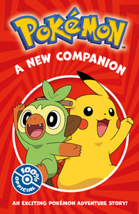 Pokemon - A New Companion : An Exciting Pokemon Adventure Story - Pokemon