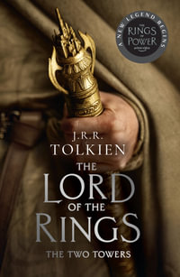 The Two Towers : Rings of Power Tie-In Edition - J. R. R. Tolkien