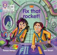 Fix that rocket! : Phase 3 Set 1 - Teresa Heapy