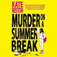 Murder on a Summer Break : The most addictive and outrageously funny new YA crime thriller of 2024! - Olivia Forrest