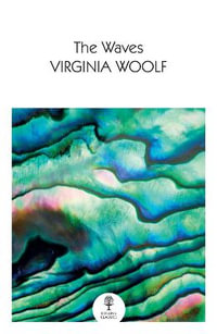 The Waves : Collins Classics - Virginia Woolf