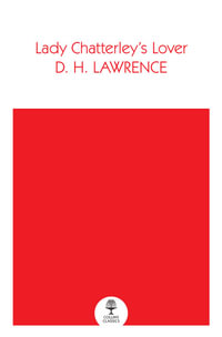 Lady Chatterley's Lover : Collins Classics - D. H. Lawrence