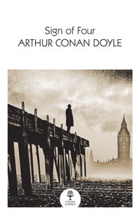 The Sign Of The Four : Collins Classics - Arthur Conan Doyle